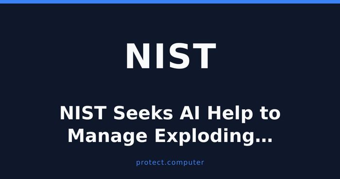 NIST Seeks AI Help to Manage Exploding Vulnerability Database