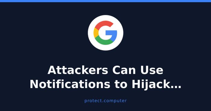 Attackers Can Use Notifications to Hijack Google Gemini